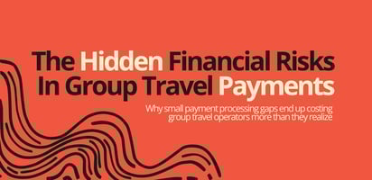 The Hidden Financial Risks of Group Travel Payments: Why small payment processing gaps end up costing group travel operators more than they realize.